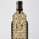 A Day Without Wine is Like ... Just Kidding I Have No Idea Wooden Bottle Tag
