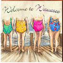 Welcome to Wawasee Lady Bums Home Decor Art Print on Real Wood
