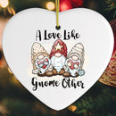 A Love Like Gnome Other Ornament