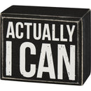 Actually I Can  Inspo Box Sign |  Wall Hanging Wooden Decor | 3" x 2.50"