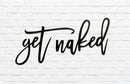 Get Naked Metal Wall Art – Funny Bathroom Wall Decor