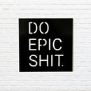 Do Epic Metal Wall Art – Motivational Quote Home & Office Decor
