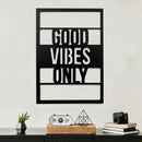 Good Vibes Only - Metal Wall Art