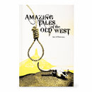 Amazing Tales of the Old West by Jeff O'Donnell | Lee Booksellers