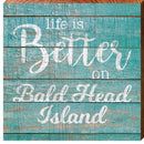 Life is Better on Bald Head Island | Wall Art Print on Real Wood