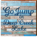 Go Jump in Deep Creek Lake Blue Boards | Wall Art Print on Real Wood
