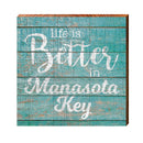 Life is Better Manasota Key Teal | Real Wood Art Print