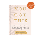 You Got This: 90 Devotions to Equip and Empower Hardworking Women