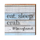 Eat. Sleep. Crab. Maryland | Wall Art Print on Real Wood
