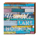 You. Me. Lake Norman. Colorful Boards | Wall Art Print on Real Wood