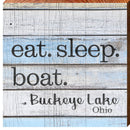 Eat. Sleep. Boat. Buckeye Lake Ohio | Wall Art Print on Real Wood Sign
