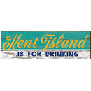 Kent Island is For Drinking Teal | Wall Art Print on Real Wood