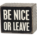 Be Nice or Leave Mini Wooden Box Sign 3" x 2.5"