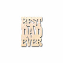 Best Dad Ever Unfinished Wood Cutout DIY handmade Craft