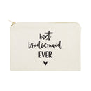 Best Bridesmaid Ever Cotton Canvas Cosmetic Bag