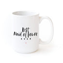 Best Maid of Honor Ever Coffee Mug