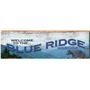 Welcome to the Blue Ridge Mountains | Wall Art Print on Real Wood