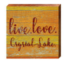 Live. Love. Crystal Lake | Wall Art Print on Real Wood