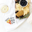 You'll Always Have A Pizza My Heart Kitchen Tea Towel