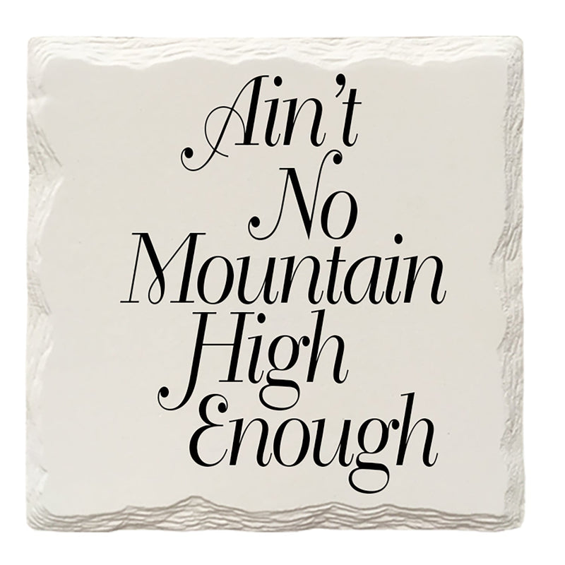 Ain't No Mountain High Enough | Drink Coaster Set