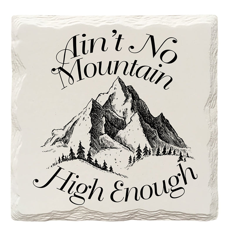 Ain't No Mountain High Enough | Drink Coaster Set