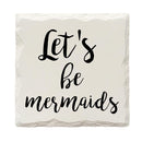 Let's Be Mermaids Drink Coaster Set
