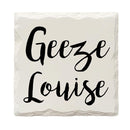 Geeze Louise Drink Coaster Set