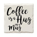 Coffee is a Hug in a Mug Drink Coaster Set