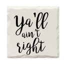 Y'all Ain't Right Drink Coaster Set