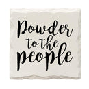 Powder to the People | Drink Coaster Set of 4 | Absorbent Ridged Ceramic with Cork Backing