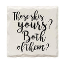 Those Skis Yours? Drink Coaster Set