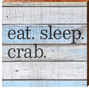 Eat. Sleep. Crab. | Wall Art Print on Real Wood