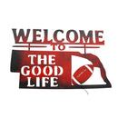 Welcome to the Good Life Plasma Cut Sign | Multiple Colors | 20" x 12.5" | Craftaholics4U