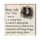 Bear Cub Definition Wooden Sign | Wall Art Print on Real Wood