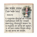 No Wake Zone Definition Wooden Sign | Wall Art Print on Real Wood | Lake House Home Decor