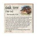 Oak Tree - Savannah, Georgia Definition Wooden Sign | Wall Art Print on Real Wood