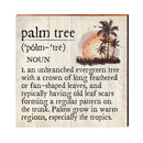 Palm Tree Definition Wooden Sign | Wall Art Print on Real Wood | Coastal Nautical Tropical Beach House Home Decor