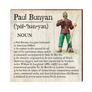 Paul Bunyan Definition Wooden Sign | Wall Art Print on Real Wood | Home Decor