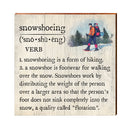 Snowshoeing Definition Wooden Sign | Wall Art Print on Real Wood | Lodge Cabin Mountain House Home Decor
