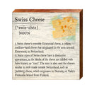 Swiss Cheese Definition Wooden Sign | Wall Art Print on Real Wood | Home Decor