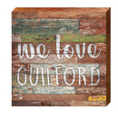 We Love Guilford | Wall Art Print on Real Wood