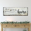 It's So Good To Be Home Sign