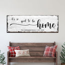 It's So Good To Be Home Sign