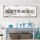 Love You To The Lake And Back Sign