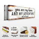 You Are My Home And My Adventure Sign II