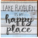 Lake Rayburn Is My Happy Place | Wall Art Print on Real Wood