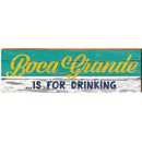 Boca Grande Is For Drinking Sign | Wall Art Print on Real Wood