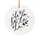 Fa La La La La Christmas Ornament