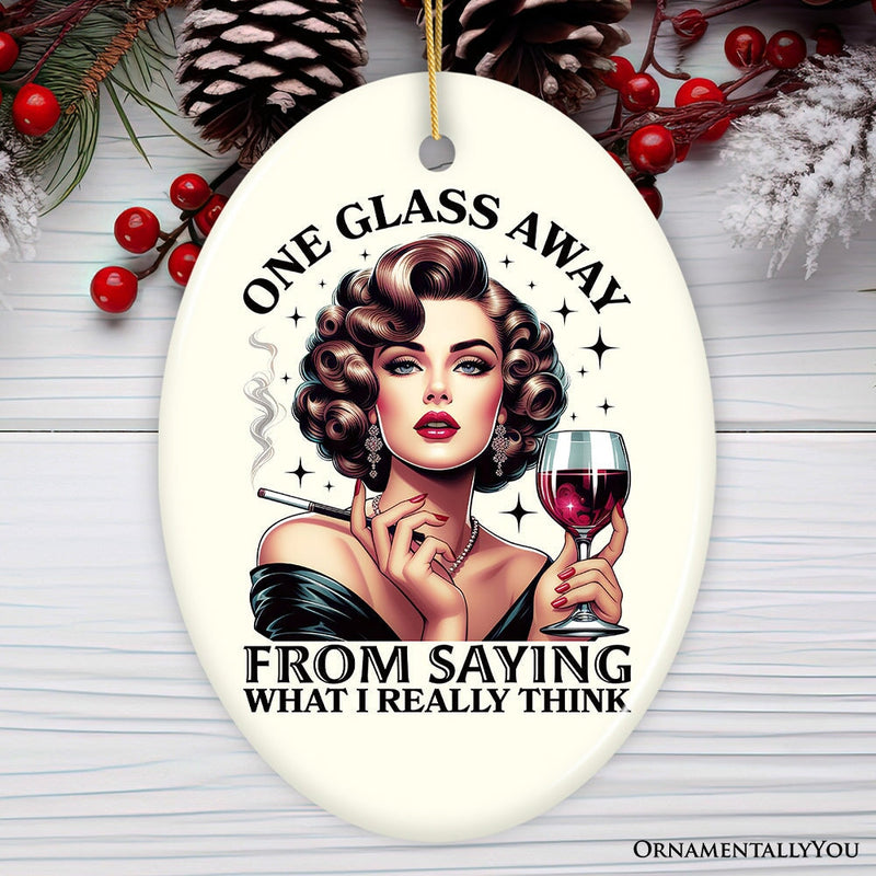 One Glass Away Ornament, Sassy and Elegant Retro Holiday Gift and Decoration