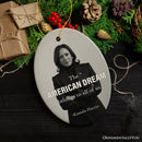 Kamala Harris The American Dream Quote Ornament, Gift And Decor for Proud Supporters